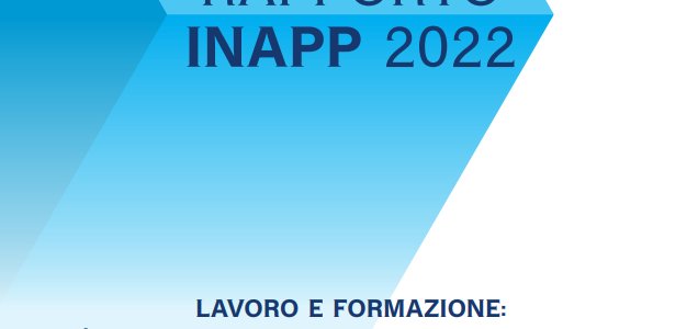 Le trasformazioni del mercato del lavoro e i rischi per la protezione sociale: alcune evidenze dall’ultimo Rapporto INAPP