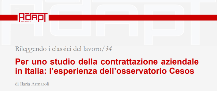 Rileggendo i classici del lavoro/34 – Per uno studio della contrattazione aziendale  in Italia: l’esperienza dell’osservatorio Cesos