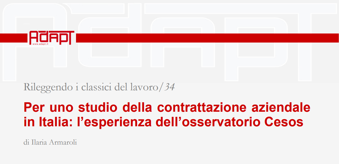 Rileggendo i classici del lavoro/34 – Per uno studio della contrattazione aziendale  in Italia: l'esperienza dell'osservatorio Cesos