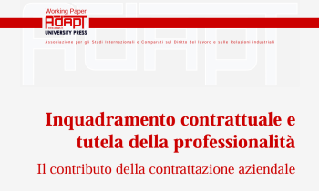 Inquadramento contrattuale e tutela della professionalità. Il contributo della contrattazione aziendale