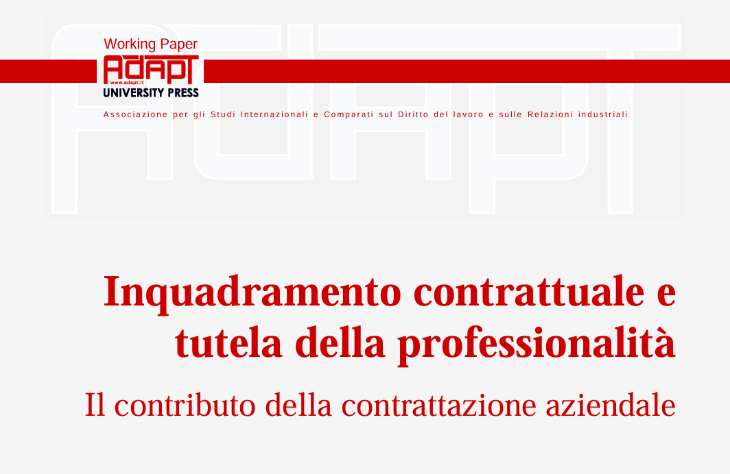 Inquadramento contrattuale e tutela della professionalità. Il contributo della contrattazione aziendale