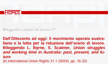 Rileggendo i classici del lavoro/37 – Dall’ottocento ad oggi: il movimento operaio australiano e la lotta per la riduzione dell’orario di lavoro. Rileggendo L. Byrne, S. Scalmer, Union struggles and working time in Australia: past, present and future